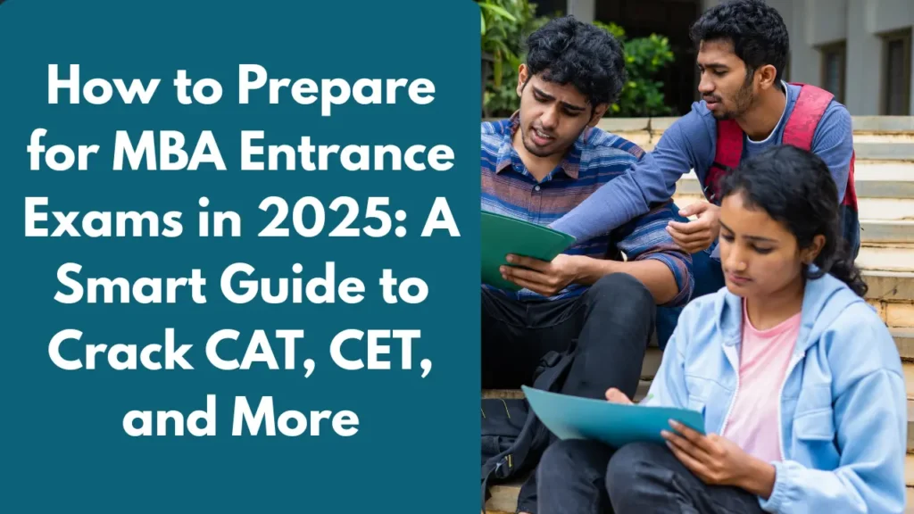 How to Prepare for Law Entrance Exams in 2025: A Complete Guide to Crack CLAT, MH-CET Law & More